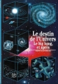 Couverture Le destin de l'Univers : Le big bang, et après Editions Gallimard  (Découvertes) 1992