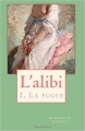 Couverture L'alibi, tome 1 : La fugue Editions Autoédité 2014