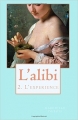 Couverture L'alibi, tome 2 : L'experience Editions Autoédité 2014