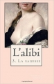 Couverture L'alibi, tome 3 : La sagesse Editions Autoédité 2014