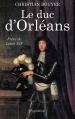 Couverture Le Duc d'Orléans : Frère de Louis XIV Editions Pygmalion 2003
