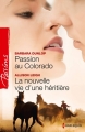 Couverture Passion au Colorado, La nouvelle d'une héritière Editions Harlequin (Passions) 2012