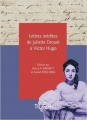 Couverture Lettres inédites de Juliette Drouet à Victor Hugo Editions Publications de l'Université de Pau 2012