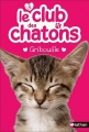 Couverture Le club des chatons, tome 03 : Gribouille Editions Nathan 2011