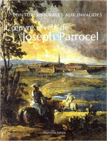 Couverture L'Oeuvre révélé de Joseph Parrocel. Peintures murales aux Invalides.