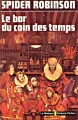 Couverture Le Bar du coin des temps Editions Librairie des  Champs-Elysées  (Le Masque Science-fiction) 1980