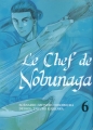 Couverture Le chef de Nobunaga, tome 06 Editions Komikku 2015