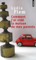 Couverture Comment j'ai vidé la maison de mes parents Editions Points 2013