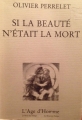 Couverture Si la beauté n'était la mort Editions L'âge d'Homme (Poche Suisse) 1990