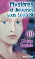 Couverture Mystères et Diableries sous Louis XI, tome 3 : Cuvée royale Editions Autoédité 2015
