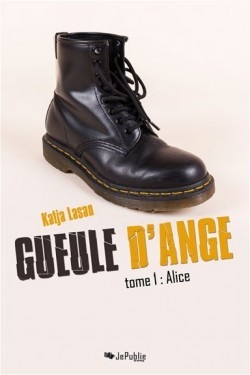 Gueule d'ange, tome 1 : Alice