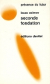 Couverture Fondation, tome 5 : Le Cycle de Fondation, partie 3 : Seconde fondation Editions Denoël (Présence du futur) 1971