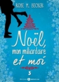 Couverture Noël, mon milliardaire et moi, tome 3 Editions Addictives 2015