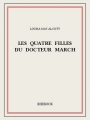 Couverture Les Quatre Filles du docteur March / Les Filles du docteur March Editions Bibebook 1880