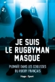 Couverture Je suis le rugbyman masqué Editions Hugo & Cie (Sport) 2015
