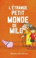 Couverture L'étrange petit monde de Milo Editions France Loisirs 2015