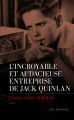 Couverture L'incroyable et audacieuse entreprise de Jack Quinlan Editions Les Escales 2016