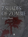 Couverture 7 Shades of Zombie, tome 4 : Gris plomb Editions The Cube 2014