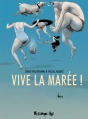 Couverture Vive la marée ! Editions Futuropolis 2015