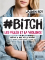 Couverture #bitch : Les filles et la violence Editions De l'homme 2015