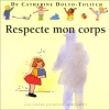 Couverture Respecte mon corps Editions Gallimard  (Jeunesse - Giboulées) 1999