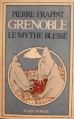 Couverture Grenoble le mythe blessé Editions Alain Moreau 1979