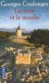 Couverture La terre et le moulin Editions Pocket 2002