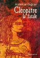 Couverture Cléopâtre la fatale Editions Flammarion 1998