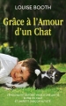 Couverture Grâce à l'amour d'un chat Editions France Loisirs 2015