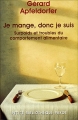 Couverture Je mange donc je suis : Surpoids et troubles du comportement alimentaire Editions Payot (Petite bibliothèque) 2002