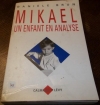Couverture Mikael un enfant en analyse Editions Calmann-Lévy 1997