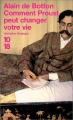 Couverture Comment Proust peut changer votre vie Editions 10/18 (Domaine étranger) 2001