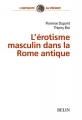 Couverture L'érotisme masculin dans la Rome antique Editions Belin 2001