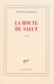 Couverture La route du salut Editions Gallimard  (Blanche) 2013