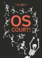 Couverture Os court ! Editions Hélium (Album jeunesse) 2015