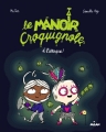 Couverture Le manoir Croquignole : A l'attaque ! Editions Milan (Albums petite enfance) 2015