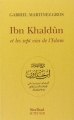Couverture Ibn Khaldûn et les sept vies de l'Islam Editions Actes Sud (La Bibliothèque Arabe) 2006
