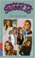 Couverture Mary-Kate and Ashley Sweet 16, tome 09 : Une vie de star Editions Pocket 2006