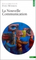 Couverture La nouvelle communication Editions Points (Essais) 2000