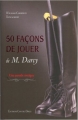 Couverture 50 façons de jouer Mr. Darcy : Une parodie érotique Editions Contre-dires 2013