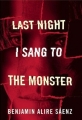 Couverture Last Night I Sang To The Monster Editions Cinco Puntos 2012