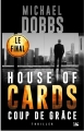 Couverture House of Cards, tome 3 : Coup de grâce Editions Bragelonne 2015