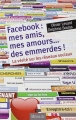 Couverture Facebook : mes amis, mes amours... des emmerdes ! Editions Michalon 2010