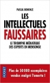 Couverture Les intellectuels faussaires : Le triomphe médiatique des experts en mensonge Editions Jean-Claude Gawsewitch 2011
