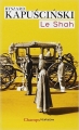 Couverture Le Shah Editions Flammarion (Champs - Histoire) 2011