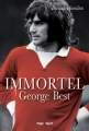 Couverture Immortel : George Best Editions Hugo & Cie (Sport) 2015