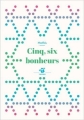 Couverture Cinq, six bonheurs Editions Thierry Magnier (Petite poche) 2015