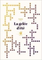 Couverture La Gelée d'Eté Editions Thierry Magnier (Petite poche) 2015
