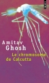 Couverture Le chromosome de Calcutta Editions Points 2007