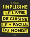 Couverture Simplissime : Le livre de cuisine le + facile du monde Editions Hachette (Cuisine) 2015